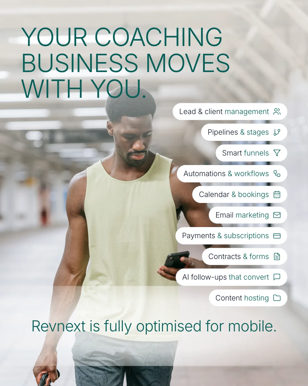 Coach checking his phone while walking through a bright walkway, surrounded by pills listing RevNext features — pipelines, smart funnels, automations, bookings, payments, contracts — headline: your coaching business moves with you